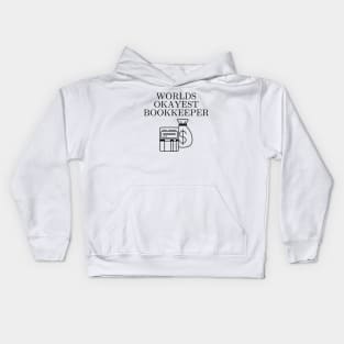 World okayest bookkeeper Kids Hoodie